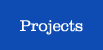 Projects